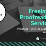 Freelance Proofreading Services: Polishing Texts for Clarity and Accuracy